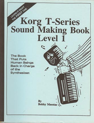 Alexander Publishing Korg T Series Sound Making L1